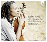 6 Sonate per violino solo op.27 - CD Audio di Eugene-Auguste Ysaye,Tai Murray