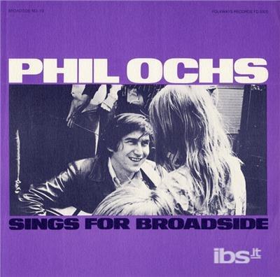 Vol. 10-Broadside Ballads Phil Ochs Sings For Broa - CD Audio di Phil Ochs