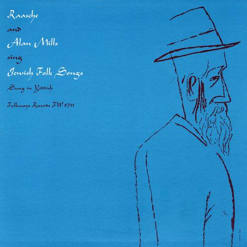 Raasche and Alan Mills Sing Jewish Folk Songs - CD Audio di Raasche
