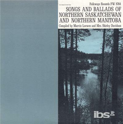 Songs & Ballads of Northern Saskatchewan - CD Audio