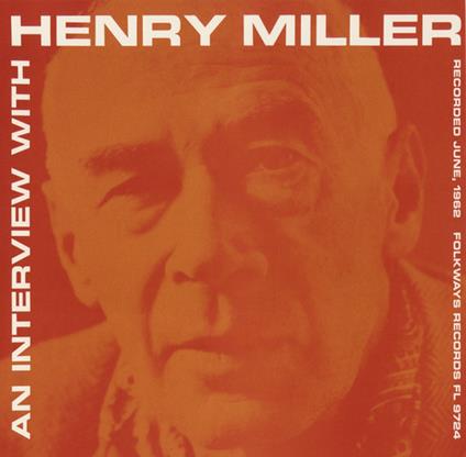 Henry Miller - An Interview With Henry Miller - CD Audio
