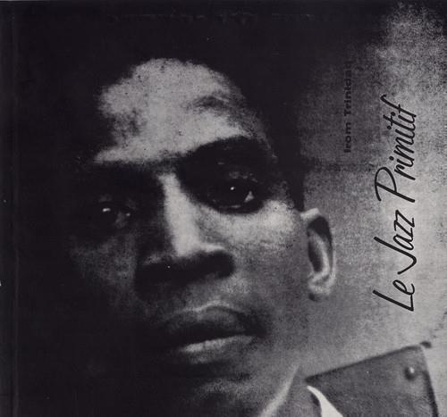 Le Jazz Primitif From Trinidad - CD Audio di Rupert Clemendore