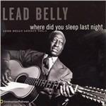 Where Did You Sleep Last Night? - CD Audio di Leadbelly