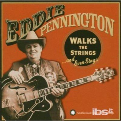 Walks the Strings & Even - CD Audio di Eddie Pennington