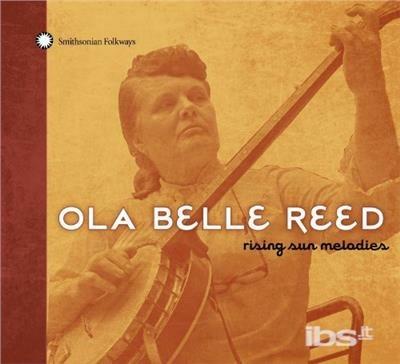 Rising Sun Melodies - CD Audio di Ola Belle Reed