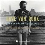 Down in Washington Square - CD Audio di Dave Van Ronk