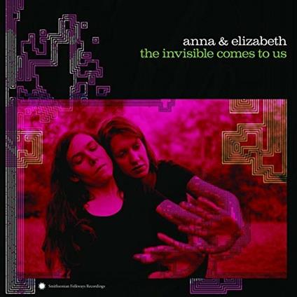 Invisible Comes to Us - Vinile LP di Anna & Elizabeth