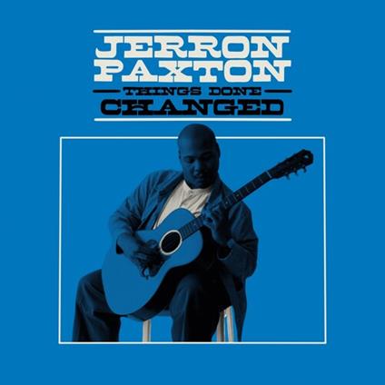 Things Done Changed - CD Audio di Jerron Paxton