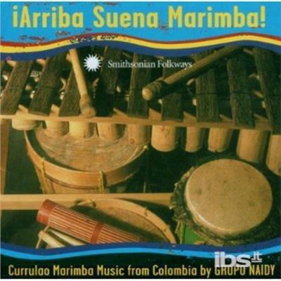 Arriba Suena Marimba - CD Audio di Grupo Naidy