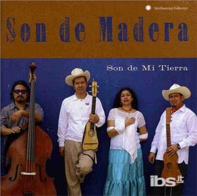 Son De Mi Tierra - CD Audio di Son De Madera