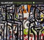 Imaginaries - CD Audio di Quetzal