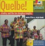 Quelbe! Music of The - CD Audio di Stanley and the Ten Sleep