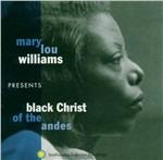 Black Christ of the Andes - CD Audio di Mary Lou Williams