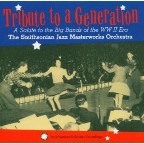 Tribute to a Generation - CD Audio di Smithsonian Jazz Orchestra