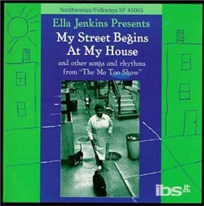My Street Begins at My Home - CD Audio di Ella Jenkins