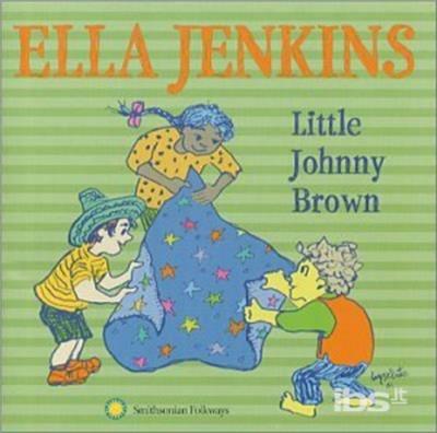 Little Johnny Brown - CD Audio di Ella Jenkins