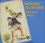 Nursery Days - CD Audio di Woody Guthrie