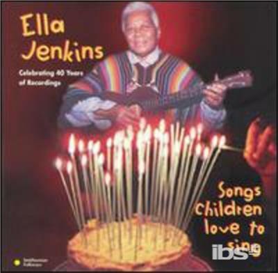 Songs Children Love to Sing - CD Audio di Ella Jenkins