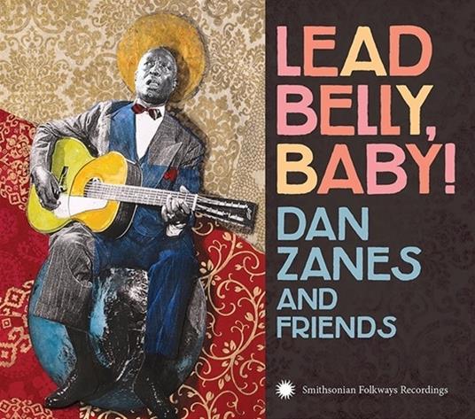 Lead Belly Baby - CD Audio di Dan Zanes