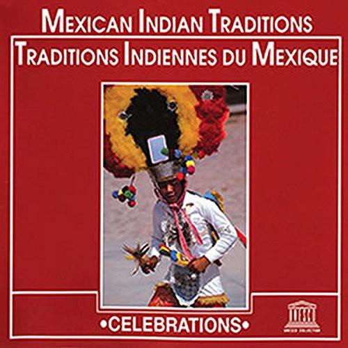 Mexican Indian Traditions - Celebrations - CD Audio