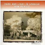 Dark & Light In Spanish New Mexico