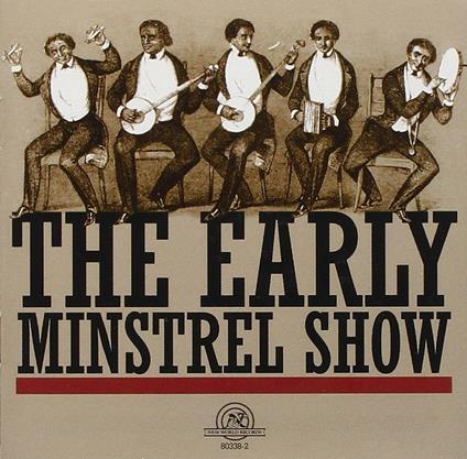Early Minstrel Show - CD Audio