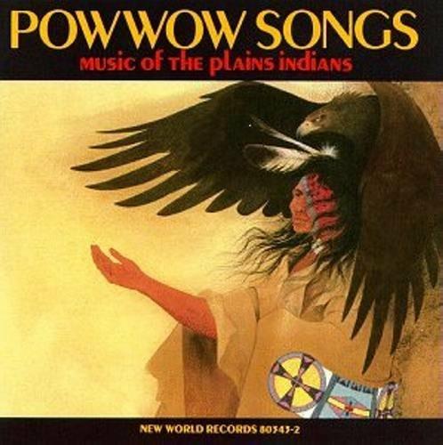 Pow Wow Songs. Music of the Plains Indians - CD Audio