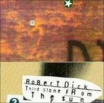 Third Stone from the Sun - CD Audio di Robert Dick
