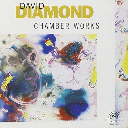 Chamber Works - CD Audio di David Diamond