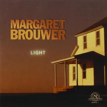 Light - CD Audio di Margaret Brouwer