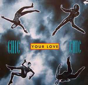 Your Love - Vinile LP di Chic
