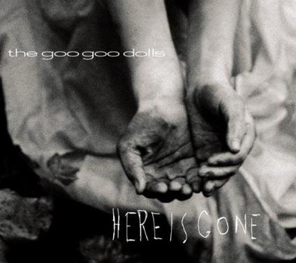 Here Is Gone - CD Audio di Goo Goo Dolls
