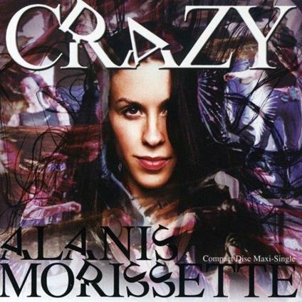 Crazy - CD Audio di Alanis Morissette