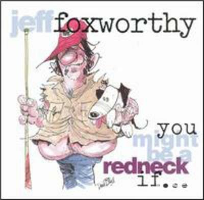You Might Be a Redneck - CD Audio di Jeff Foxworthy