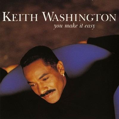 You Make it Easy - CD Audio di Keith Washington
