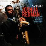 Wish - CD Audio di Joshua Redman
