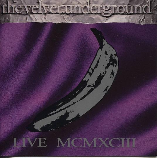 Live MCMXCIII - CD Audio di Velvet Underground