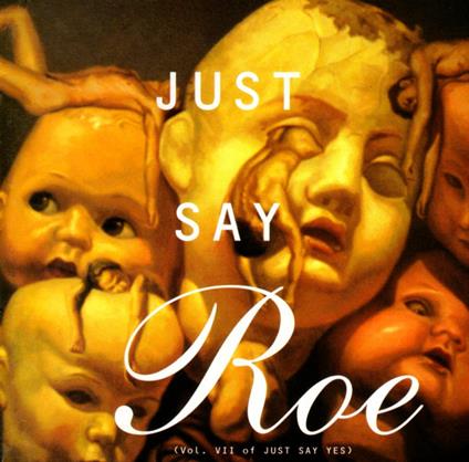 Just Say Roe - CD Audio