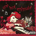 One Hot Minute