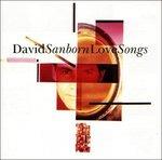 Love Songs - CD Audio di David Sanborn