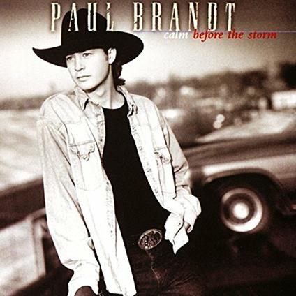Calm Before the Storm - CD Audio di Paul Brandt