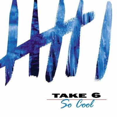 So Cool - CD Audio di Take 6