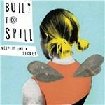 Keep it Like a Secret - CD Audio di Built to Spill