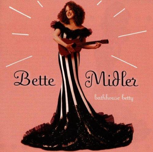 Bathhouse Betty - CD Audio di Bette Midler