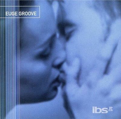 Euge Groove - CD Audio di Euge Groove