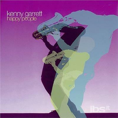Happy People - CD Audio di Kenny Garrett