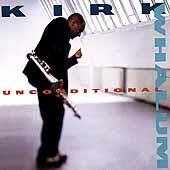Unconditional - CD Audio di Kirk Whalum