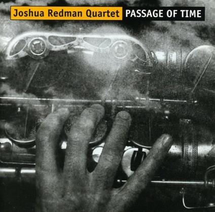 Passage of Time - CD Audio di Joshua Redman