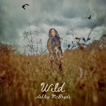 Wild - CD Audio di Ashley McBryde