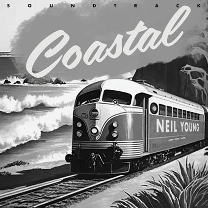 Coastal (Colonna sonora) - CD Audio di Neil Young